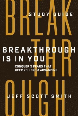 Breakthrough Is in You - Study Guide 1