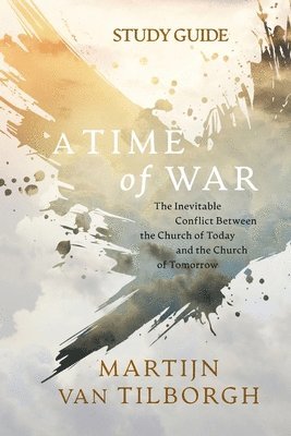Martijn Van Tilborgh, Martijn van Tilborgh, Martijn van Tilborgh - Time of War - Study Guide, Häftad