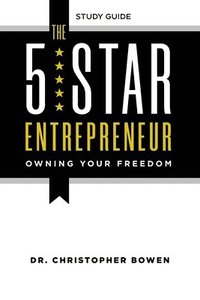 bokomslag The 5-Star Entrepreneur - Study Guide