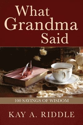 Kay A Riddle - What Grandma Said, Häftad