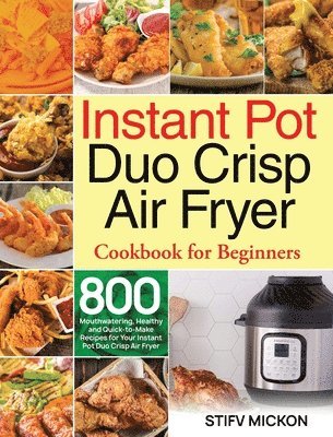 bokomslag Instant Pot Duo Crisp Air Fryer Cookbook for Beginners