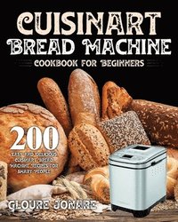 bokomslag Cuisinart Bread Machine Cookbook for Beginners