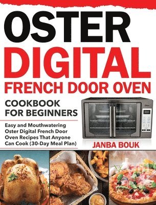 bokomslag Oster Digital French Door Oven Cookbook for Beginners