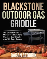 bokomslag Blackstone Outdoor Gas Griddle Cookbook for Beginners