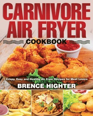 bokomslag Carnivore Air Fryer Cookbook