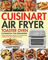 bokomslag Cuisinart Air Fryer Toaster Oven Cookbook for Beginners