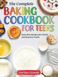 bokomslag Complete Baking Cookbook for Teens