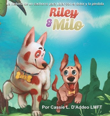 Cassie L D'Addeo, Cassie L. D'Addeo, L. D'Addeo, Cassie - Riley & Milo, Inbunden