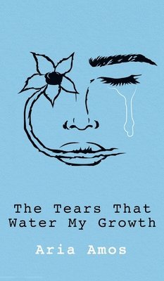 bokomslag Tears That Water My Growth