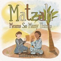 bokomslag Matzah Means So Many Things