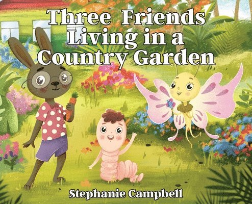 Three Friends Living in a Country Garden 1