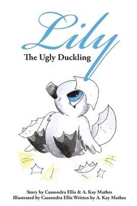 bokomslag Lily the Ugly Duckling