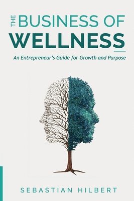 bokomslag The Business of Wellness