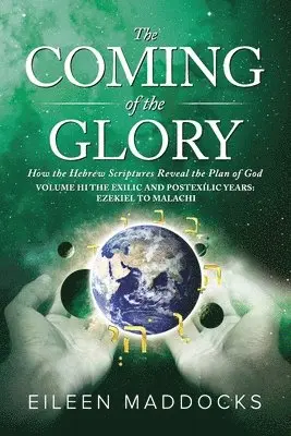Eileen Maddocks - Coming of the Glory Volume 3, Häftad. Tillgänglighet: Lägg i varukorg