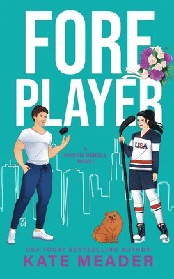 Foreplayer (A Rookie Rebels Novel) 1