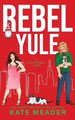 Rebel Yule (A Rookie Rebels Holiday Novella) 1