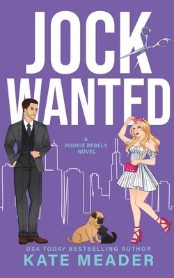 Kate Meader - Jock Wanted (A Rookie Rebels Novel), Häftad