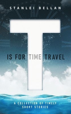 bokomslag T Is for Time Travel