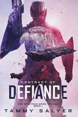 Tammy Salyer - Contract of Defiance, Häftad