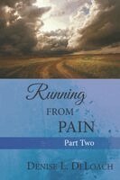 Denise L Deloach - Running From Pain, Häftad