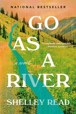 Shelley Read - Go as a River, Häftad