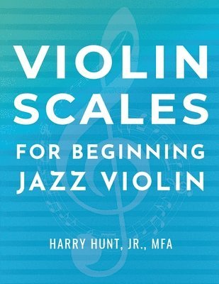 bokomslag Violin Scales for Beginning Jazz Violin