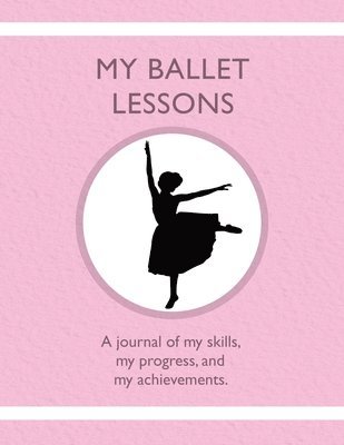 bokomslag My Ballet Lessons