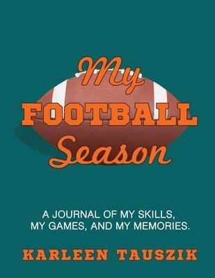 Karleen Tauszik - My Football Season, Häftad