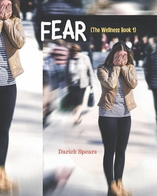 Fear: The Wellness Book 1 1