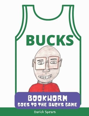 Bookworm Goes to the Bucks Game 1