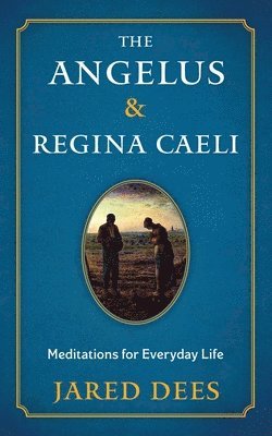 Jared Dees - Angelus & Regina Caeli, Häftad