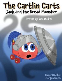 bokomslag The Cartlin Carts Jack and the Bread Monster