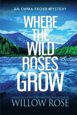 Where the Wild Roses Grow 1