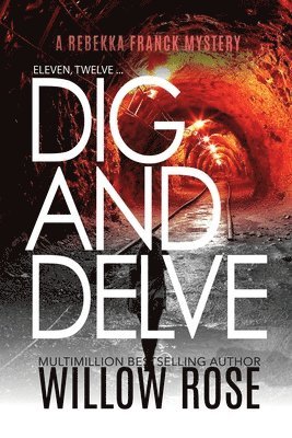bokomslag Eleven, Twelve... Dig and Delve