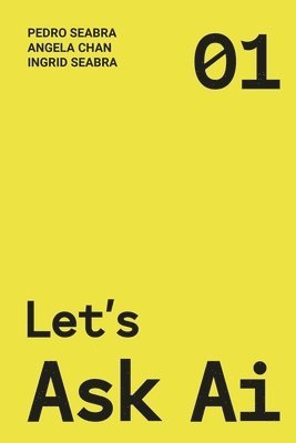 Ingrid Seabra, Pedro Seabra, Angela Chan - Let's Ask AI, Häftad