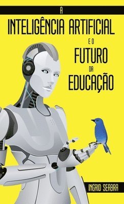 A Inteligncia Artificial e o Futuro da Educao 1