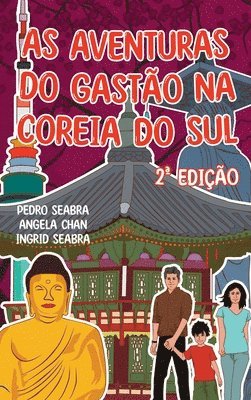 bokomslag As Aventuras do Gastão na Coreia do Sul 2a Edição