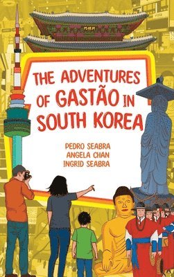 bokomslag The Adventures of Gasto in South Korea