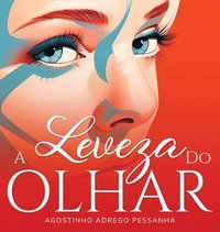 bokomslag A Leveza Do Olhar