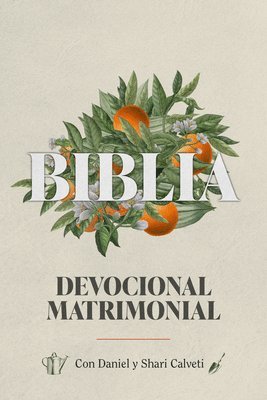 Biblia Devocional Matrimonial - Edc. Lujo (Marriage Devotional Bible - Deluxe Edition) 1
