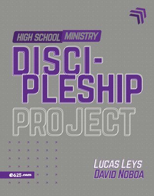 Lucas Leys, David Noboa - Discipleship Project - High School Ministry, Häftad