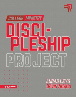 Lucas Leys, David Noboa - Discipleship Project - College Ministry (Proyecto Discipulado - Ministerio de Jóvenes), Häftad