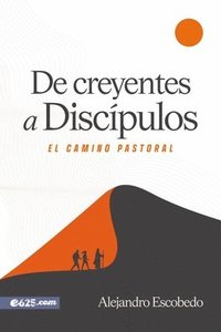 bokomslag de Creyentes a Discípulos (from Believers to Disciples)