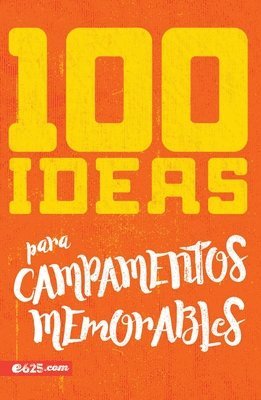 bokomslag 100 Ideas Para Campamentos (100 Memorable Camping Ideas)