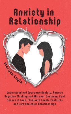 Morgan Coyle - Anxiety in Relationship, Inbunden