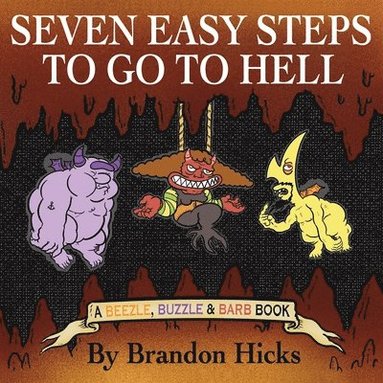 Brandon Hicks - Seven Easy Steps To Go To Hell, Häftad