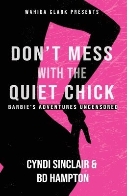 Cyndi Sinclair, Bd Hampton, BD Hampton - Don't Mess With The Quiet Chick, Häftad