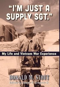 bokomslag &quot;I'm Just a Supply Sgt.&quot;