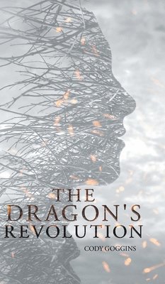 Cody Goggins - Dragon's Revolution, Inbunden