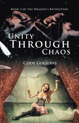 Cody Goggins - Unity Through Chaos, Häftad